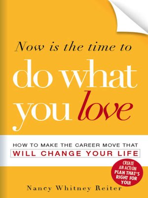 Now is the Time to Do What You Love - ebook